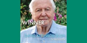 At 100 years old David Attenborough wins the award for best presenter: “Nature needs us now”